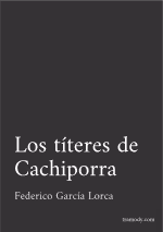 
      Los títeres de Cachiporra. Tragicomedia de don Cristóbal y la señá Rosita
    