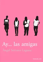 Ay... las amigas (Guión corto)