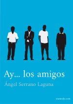 Ay... los amigos (Guión corto)