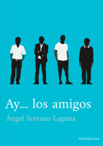 Ay... los amigos (Guión corto)