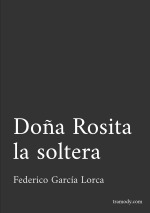 Doña Rosita la soltera o el lenguaje de las flores