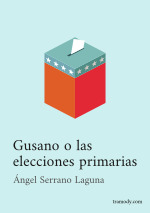 Gusano o las elecciones primarias (Guión largo)
