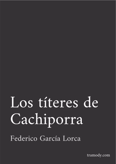 Los títeres de Cachiporra. Tragicomedia de don Cristóbal y la señá Rosita